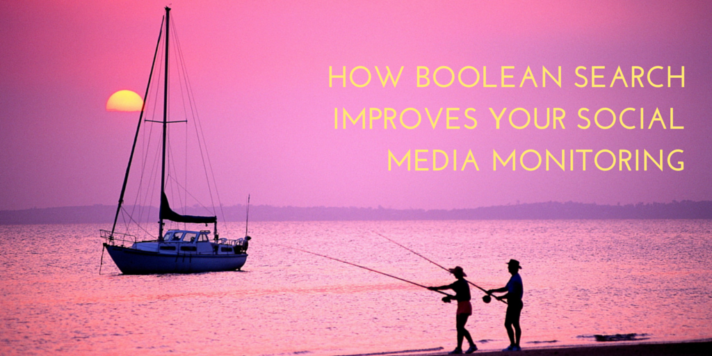 How Boolean Search Improves Your Social Media Monitoring
