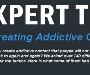 46 Expert Tips For Creating Addictive Content