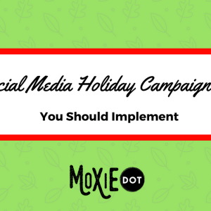 6 Social Media Holiday Campaign Ideas You Should Implement