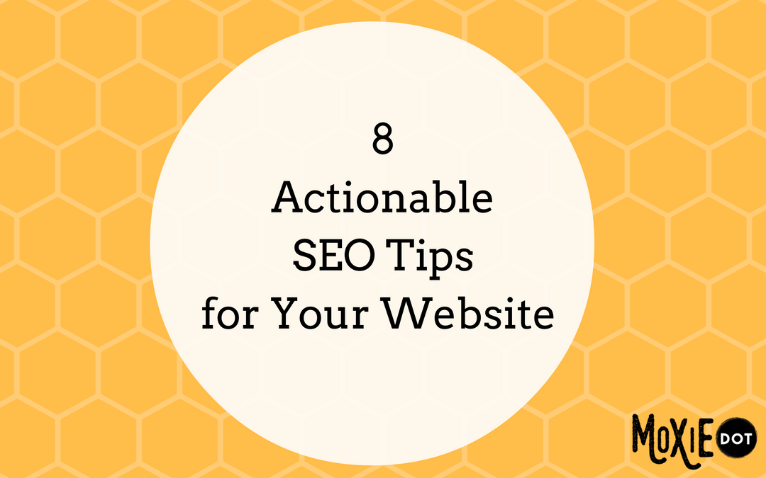 8 Actionable SEO Tips for Your Website
