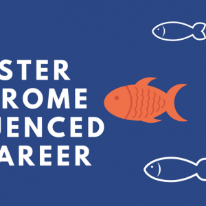 How Imposter Syndrome Influenced My Career