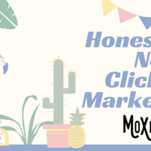 Honesty is Never Cliché in Marketing - MoxieDot blog