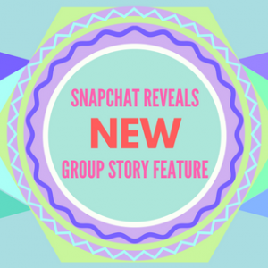 Snapchat Reveals New Group Story Feature