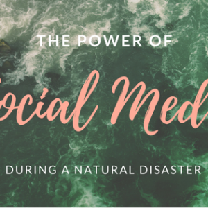 The Power Of Social Media During A Natural Disaster
