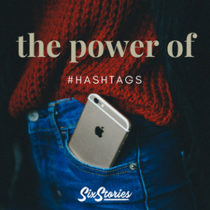 The Power Of Hashtags