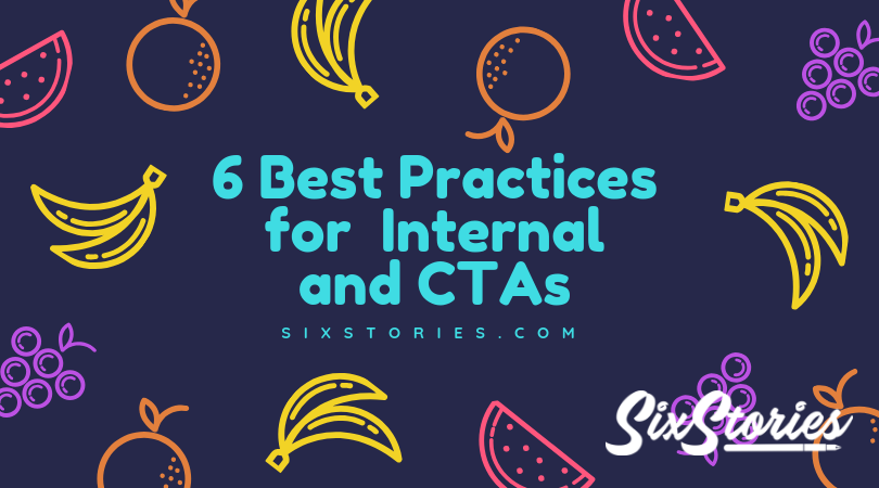 6 Best Practices for Internal and CTAs